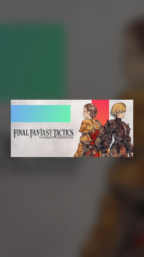 rental-final-fantasy-tactics-chronicles-of-ivalice Final Fantasy Tactics: Chronicles of Ivalice Steam Game Experience